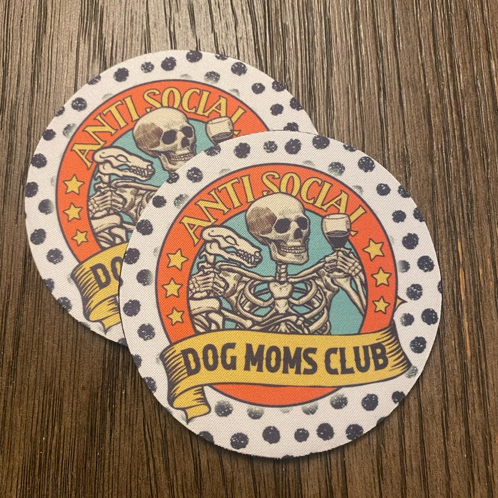 Set of 2 | 4” Anti Social Dog Moms Club Coasters | Mix & Match Designs
